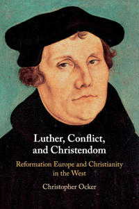 Bokomslag for "Luther, Conflict, and Christendom"