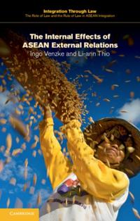 Integration through Law:The Role of Law and the Rule of Law in ASEAN Integration
