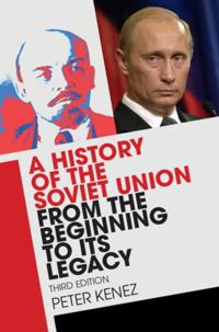 History of the Soviet Union from the Beginning to its Legacy
