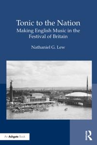 Tonic to the Nation: Making English Music in the Festival of Britain