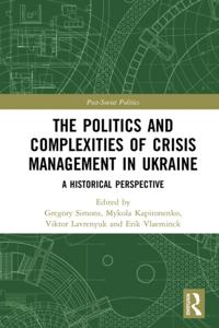 Politics and Complexities of Crisis Management in Ukraine