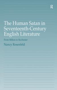 Human Satan in Seventeenth-Century English Literature