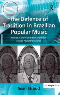 Defence of Tradition in Brazilian Popular Music