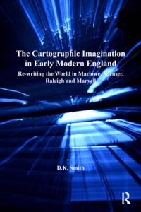 Cartographic Imagination in Early Modern England
