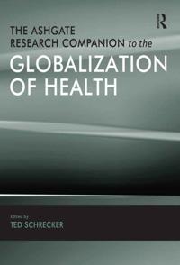 Ashgate Research Companion to the Globalization of Health