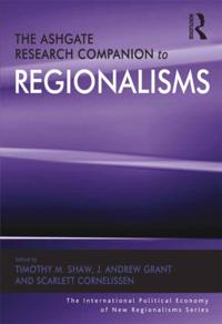 Ashgate Research Companion to Regionalisms