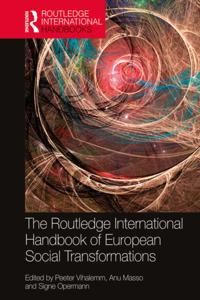 Routledge International Handbook of European Social Transformations