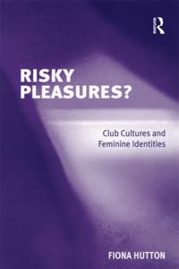 Risky Pleasures?