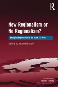 New Regionalism or No Regionalism?