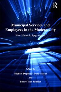 Municipal Services and Employees in the Modern City