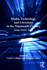 Media, Technology, and Literature in the Nineteenth Century