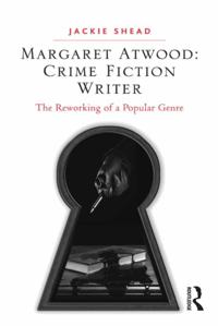 Margaret Atwood: Crime Fiction Writer