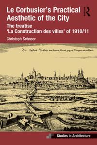 Corbusier's Practical Aesthetic of the City