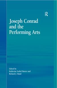 Joseph Conrad and the Performing Arts