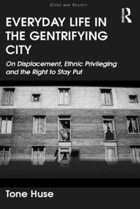 Everyday Life in the Gentrifying City