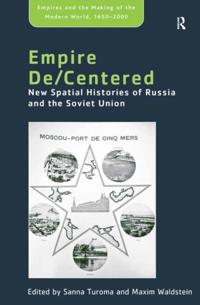 Empire and the Making of the Modern World, 1650-2000