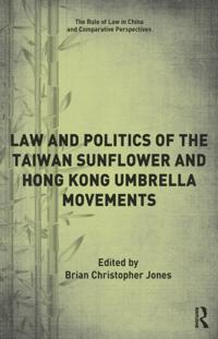 Law and Politics of the Taiwan Sunflower and Hong Kong Umbrella Movements