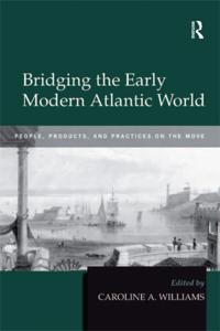 Bridging the Early Modern Atlantic World