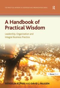 The Practical Wisdom in Leadership and Organization Series