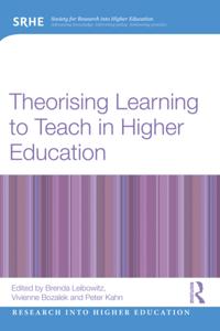 Theorising Learning to Teach in Higher Education