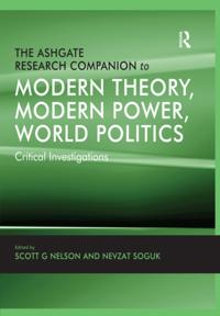 Ashgate Research Companion to Modern Theory, Modern Power, World Politics