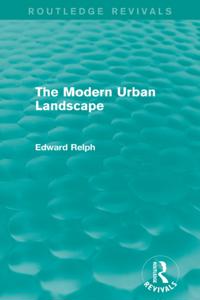 Modern Urban Landscape (Routledge Revivals)