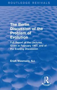 Berlin Discussion of the Problem of Evolution