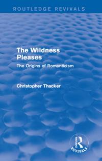 Wildness Pleases (Routledge Revivals)