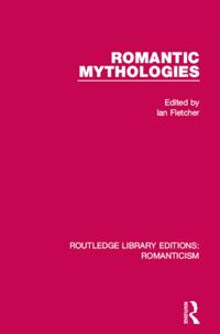 Routledge Library Editions: Romanticism