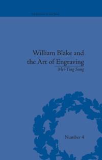 William Blake and the Art of Engraving
