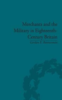 Merchants and the Military in Eighteenth-Century Britain
