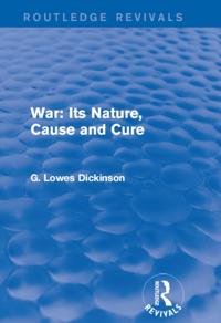 Routledge Revivals: Collected Works of G. Lowes Dickinson