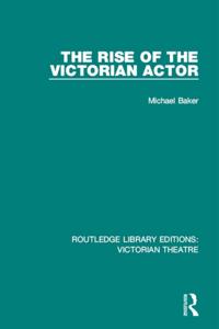Routledge Library Editions: Victorian Theatre