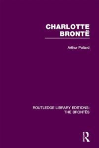 Routledge Library Editions: The Brontës