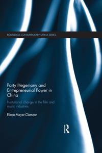 Party Hegemony and Entrepreneurial Power in China