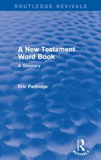 Routledge Revivals: The Selected Works of Eric Partridge