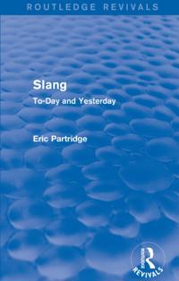 Routledge Revivals: The Selected Works of Eric Partridge