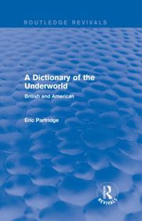 Routledge Revivals: The Selected Works of Eric Partridge