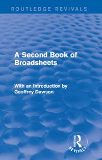 Routledge Revivals: A Book of Broadsheets