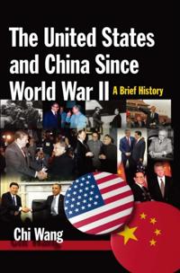 United States and China Since World War II: A Brief History