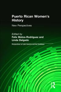Puerto Rican Women's History: New Perspectives