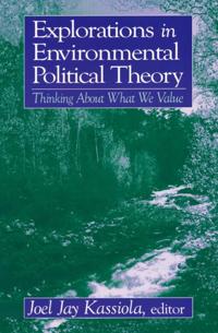 Explorations in Environmental Political Theory