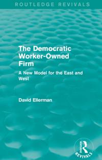 Democratic Worker-Owned Firm (Routledge Revivals)