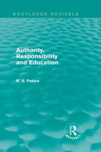 Routledge Revivals: R. S. Peters on Education and Ethics