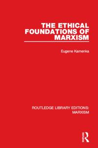Ethical Foundations of Marxism (RLE Marxism)