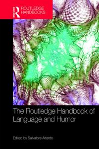 Routledge Handbook of Language and Humor