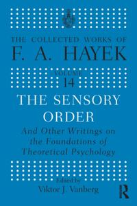 Sensory Order and Other Writings on the Foundations of Theoretical Psychology