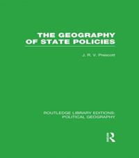 Geography of State Policies (Routledge Library Editions: Political Geography)