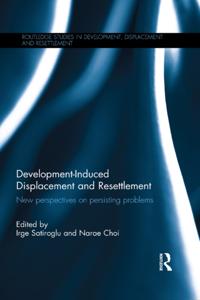 Routledge Studies in Development, Displacement and Resettlement