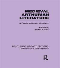 Routledge Library Editions: Arthurian Literature